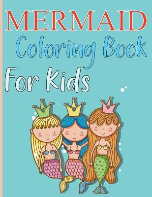 Book cover for Mermaid Coloring Book For Kids