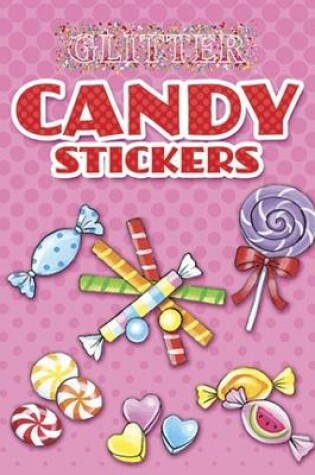 Cover of Glitter Candy Stickers