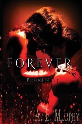 Forever by A E Murphy