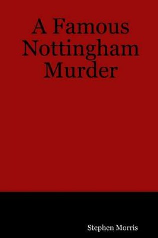 Cover of A Famous Nottingham Murder