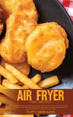 Book cover for Air Fryer Grill Recipes