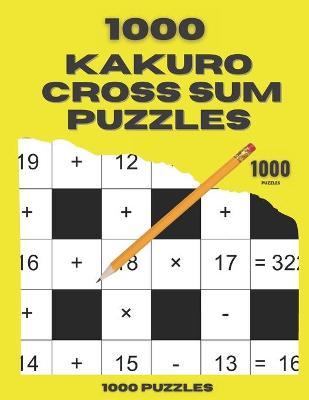 Book cover for 1000 Kakuro Cross Sum Puzzles