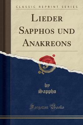 Book cover for Lieder Sapphos Und Anakreons (Classic Reprint)