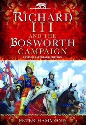 Book cover for Richard III and the Bosworth Campaign