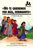 Book cover for No Te Queremos Ver Mas Hermanito