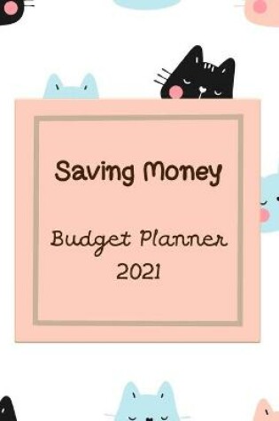 Cover of SAVE MONEY - Budget Planner 2021