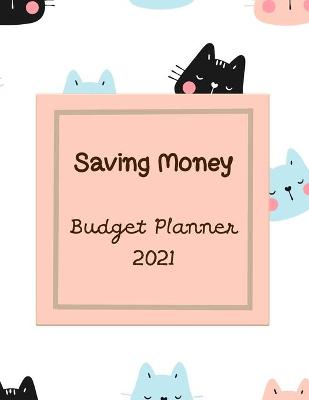 Book cover for SAVE MONEY - Budget Planner 2021