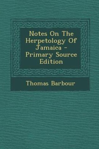 Cover of Notes on the Herpetology of Jamaica