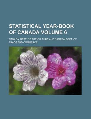 Book cover for Statistical Year-Book of Canada Volume 6