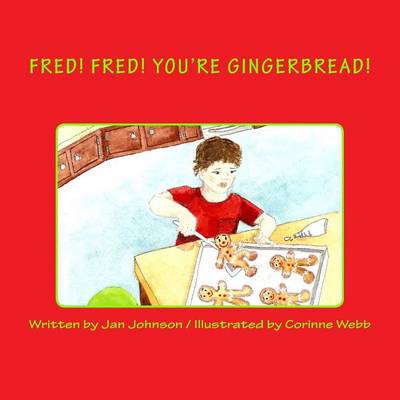 Book cover for Fred! Fred! You're Gingerbread!