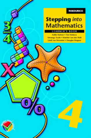 Cover of Stepping into Mathematics Grade 4 Learner's Book