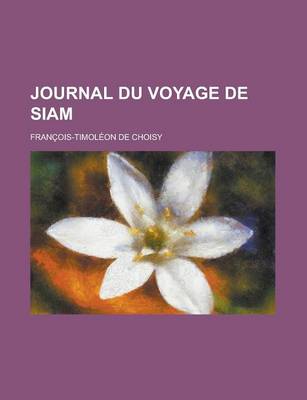 Book cover for Journal Du Voyage de Siam