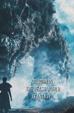 Cover of Reborn in the Beast World (FANTASY)