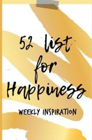 Cover of 52 List For Happiness Weekly Inspiration