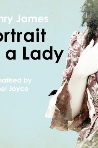 Cover of The Portrait Of A Lady (Classic Serial)