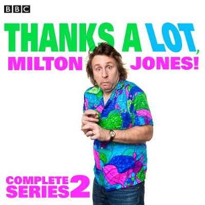 Book cover for Thanks a Lot, Milton Jones! Complete Series 2