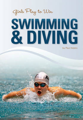 Book cover for Girls Play to Win Swimming & Diving