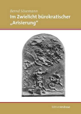 Book cover for Im Zwielicht Burokratischer 'arisierung'