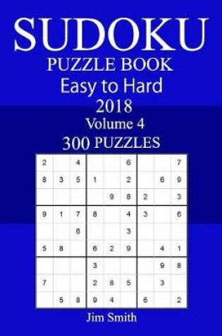 Cover of 300 Easy to Hard Sudoku Puzzle Book 2018