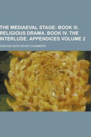 Cover of The Mediaeval Stage Volume 2