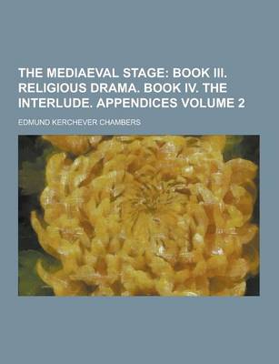 Book cover for The Mediaeval Stage Volume 2