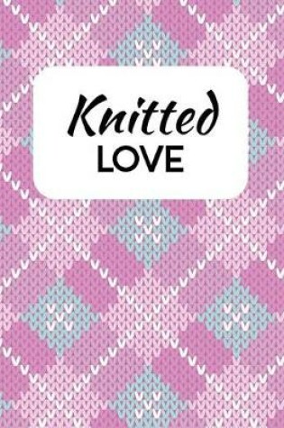 Cover of Knitted Love