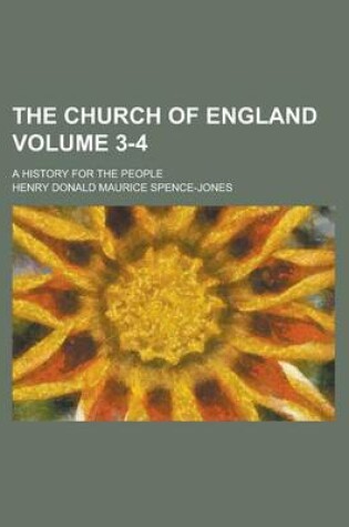 Cover of The Church of England; A History for the People Volume 3-4