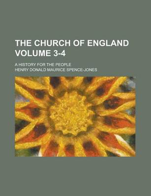 Book cover for The Church of England; A History for the People Volume 3-4