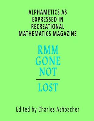 Book cover for Alphametics As Expressed In Recreational Mathematics Magazine