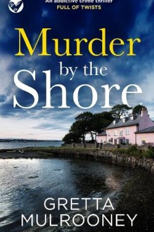 Cover of MURDER BY THE SHORE an addictive crime thriller full of twists