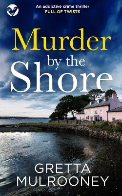 Book cover for MURDER BY THE SHORE an addictive crime thriller full of twists