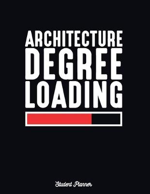 Book cover for Architecture Degree Loading Student Planner