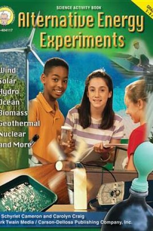Cover of Alternative Energy Experiments, Grades 5 - 8