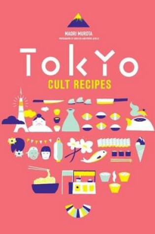 Cover of Tokyo Cult Recipes