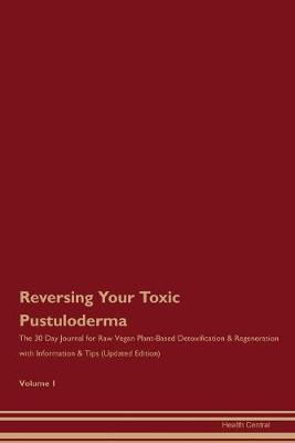 Book cover for Reversing Your Toxic Pustuloderma