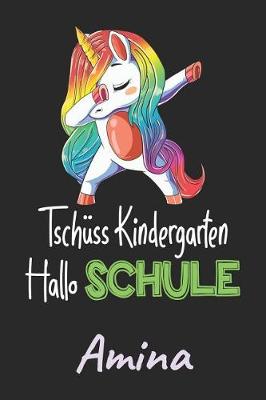 Book cover for Tschüss Kindergarten - Hallo Schule - Amina