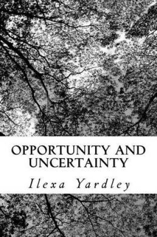 Cover of Opportunity and Uncertainty