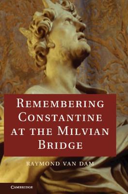 Book cover for Remembering Constantine at the Milvian Bridge