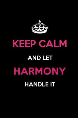 Cover of Keep Calm and Let Harmony Handle It