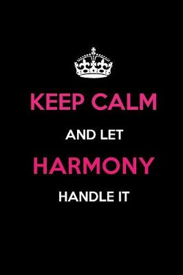 Book cover for Keep Calm and Let Harmony Handle It