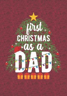 Book cover for First Christmas As A Dad
