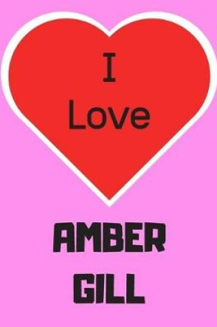 Cover of I love AMBER GILL