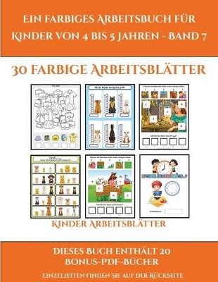 Book cover for Kinder Arbeitsblätter (Ein farbiges Arbeitsbuch für Kinder von 4 bis 5 Jahren - Band 7)