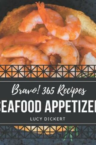 Cover of Bravo! 365 Seafood Appetizer Recipes