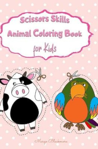 Cover of Scissor Skills Animal Coloring Book for Kids