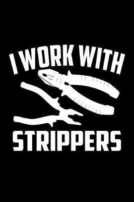 Book cover for I work with Strippers