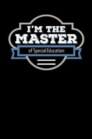 Cover of I'm the Master of Special Education