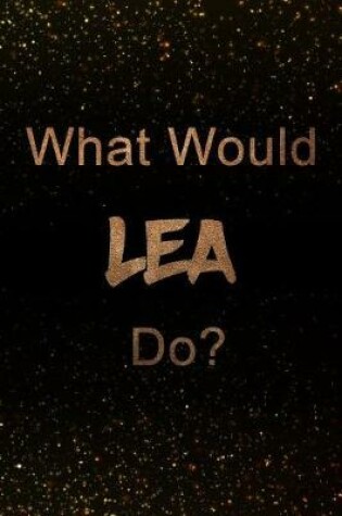 Cover of What Would Lea Do?