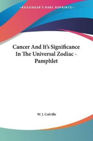 Cover of Cancer And It's Significance In The Universal Zodiac - Pamphlet