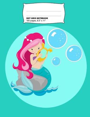 Book cover for Cute Mermaid Dot Grid Notebook